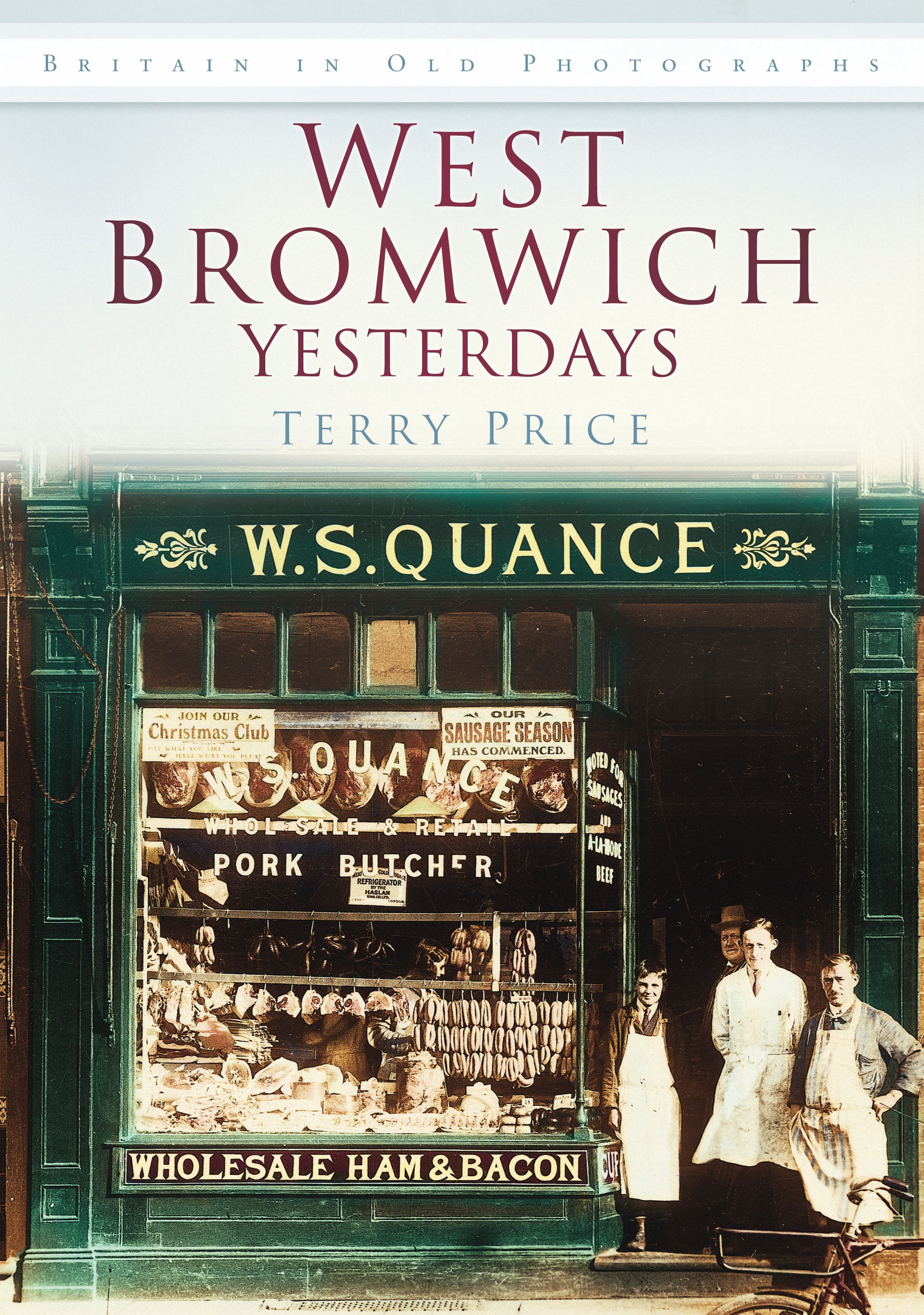 West Bromwich Yesterdays By Terry Price 9780752469980 (Paperback)