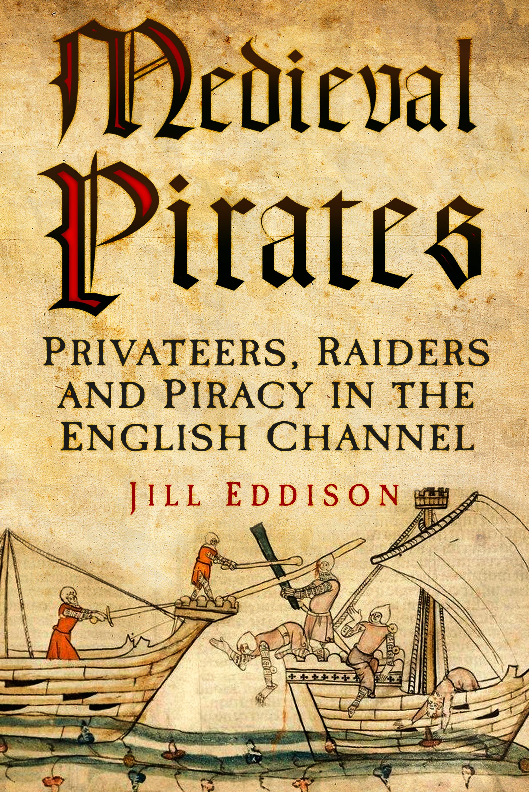Medieval Pirates By Jill Eddison 9780752481036 (Paperback)