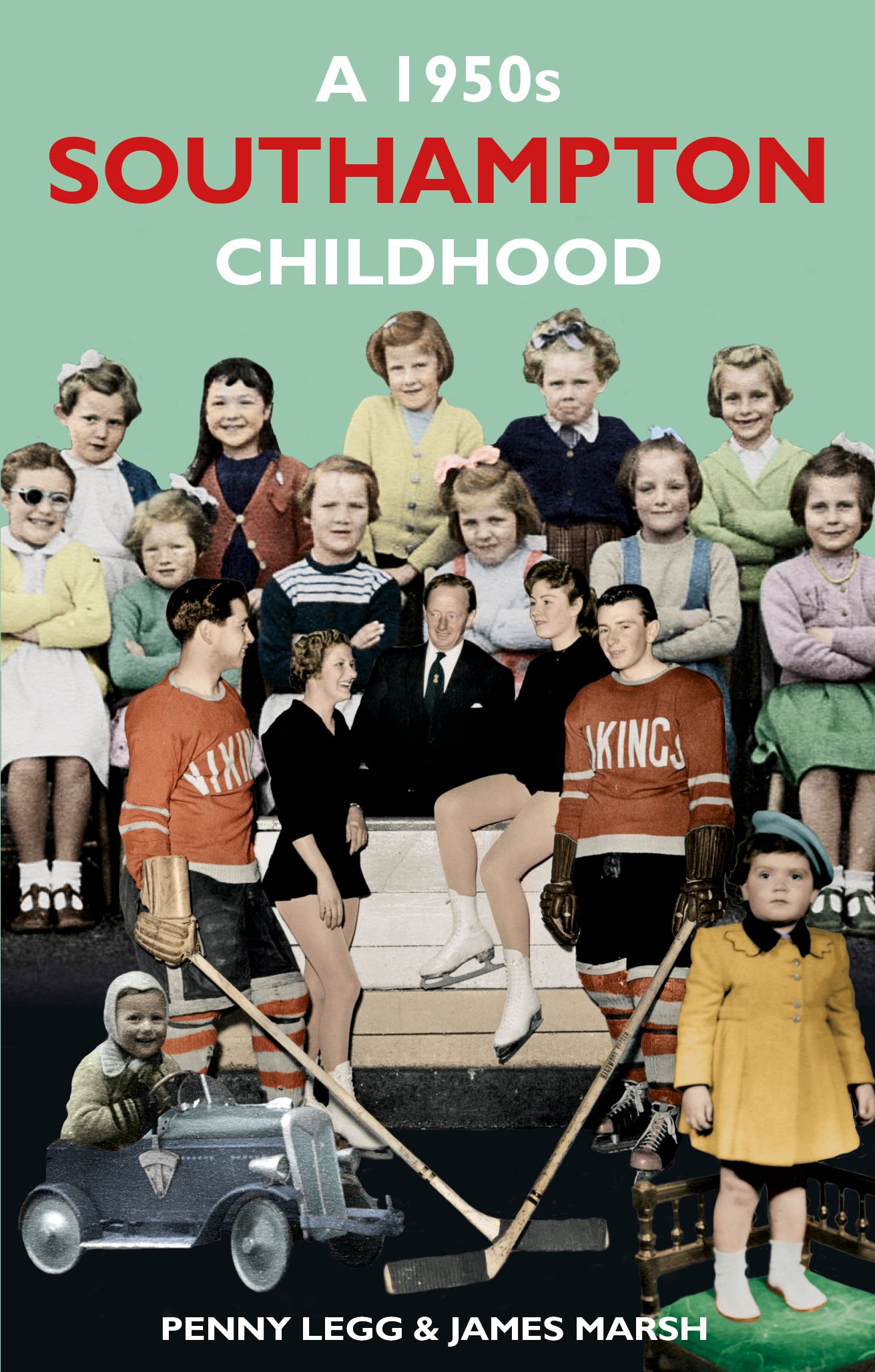 A 1950s Southampton Childhood By Penny Legg 9780752482859 (Paperback)