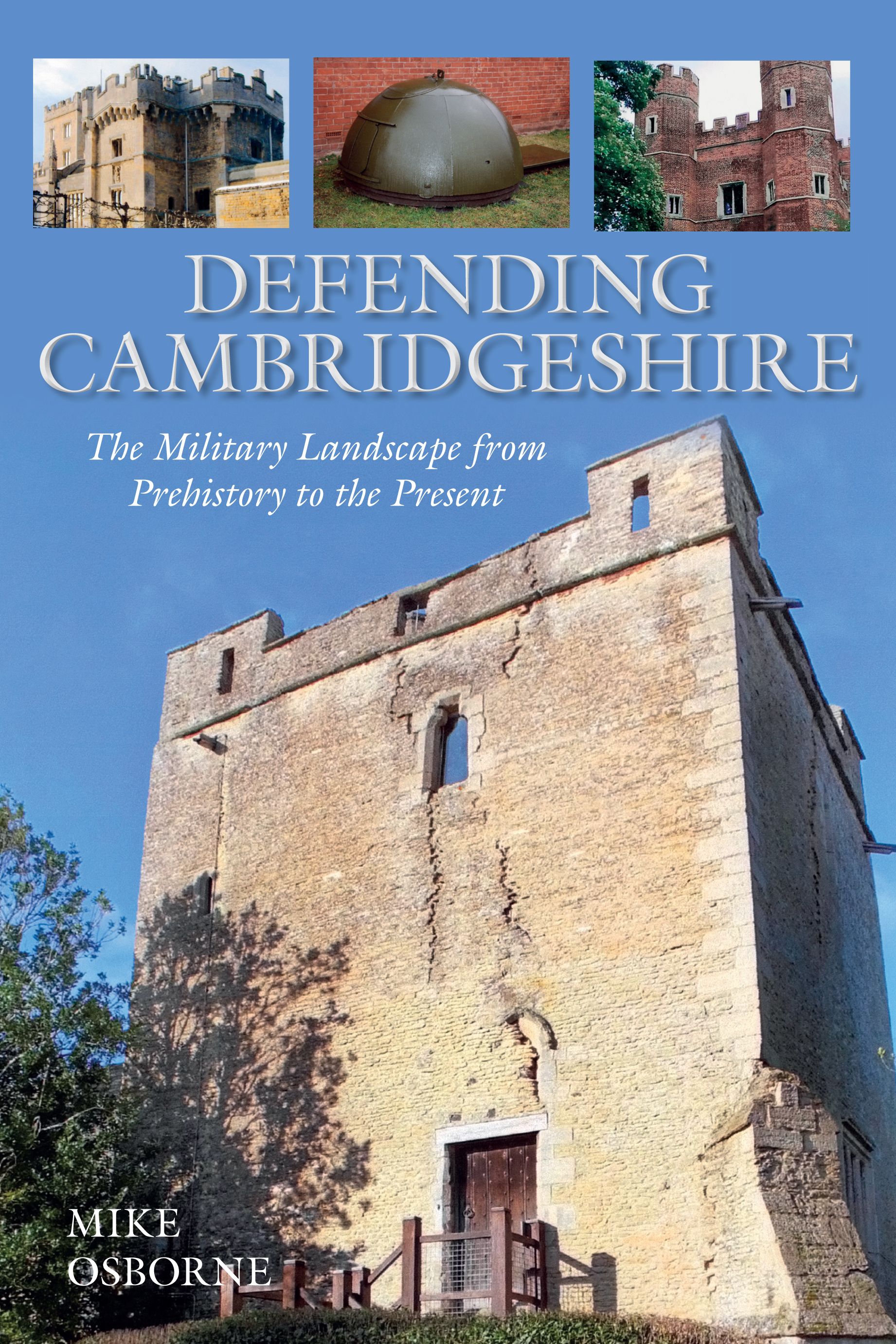 Defending Cambridgeshire By Mike Osborne 9780752493305 (Paperback)