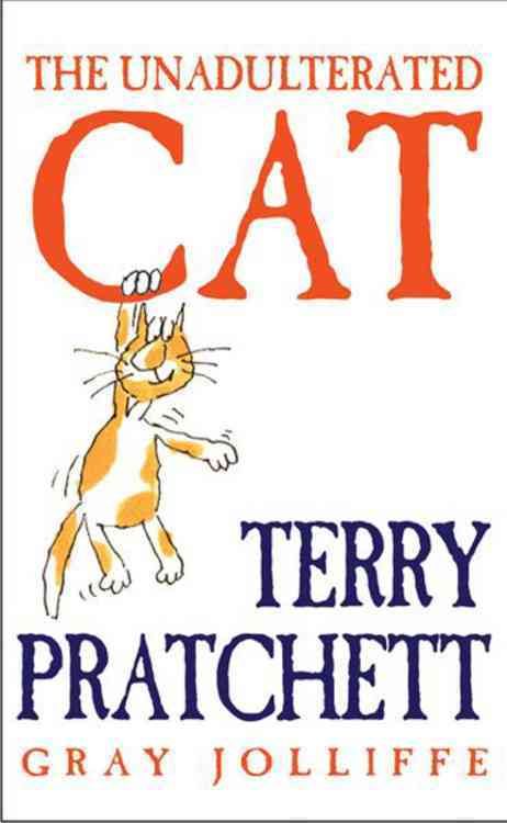 The Unadulterated Cat By Terry Pratchett 9780752853697 (Hardback)