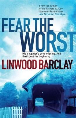 Fear the Worst By Linwood Barclay 9780752883359 (Paperback)
