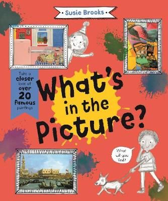 What's in the Picture? By Susie Brooks 9780753444856 (Hardback)