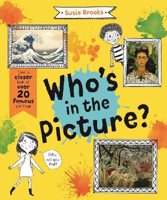 Who's in the Picture? By Susie Brooks 9780753447819 (Paperback)