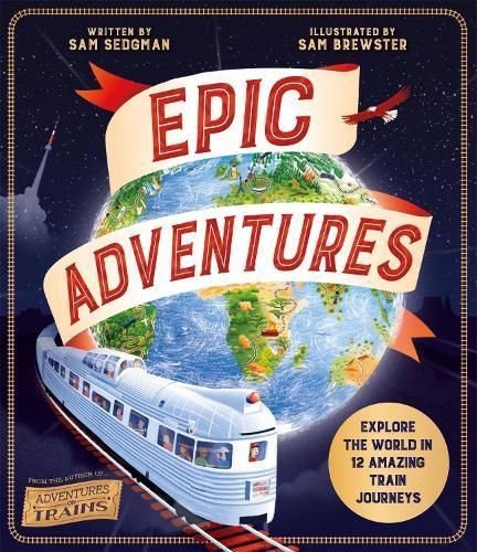 Epic Adventures By Sam Sedgman (author), Sam Brewster (illustrator)