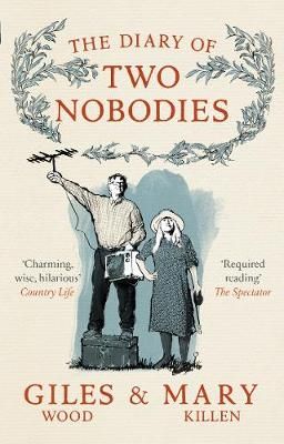 The Diary of Two Nobodies By Giles Wood, Mary Killen 9780753548189