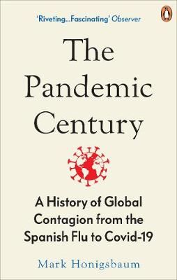 The Pandemic Century By Mark Honigsbaum 9780753558287 (Paperback)