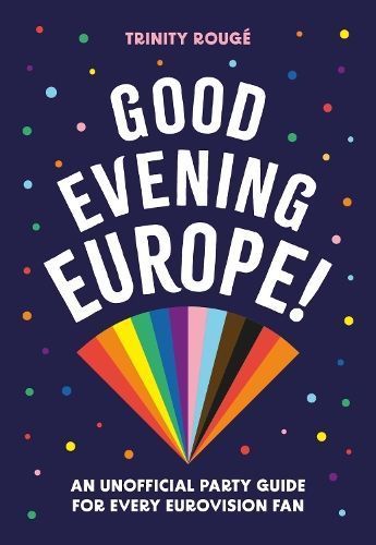 Good Evening Europe! By Trinity Rougé 9780753735367 (Hardback)