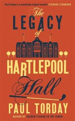 The Legacy of Hartlepool Hall By Paul Torday 9780753828830 (Paperback)