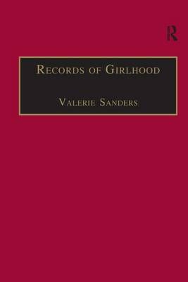 Records of Girlhood By Valerie Sanders 9780754601487 (Hardback)