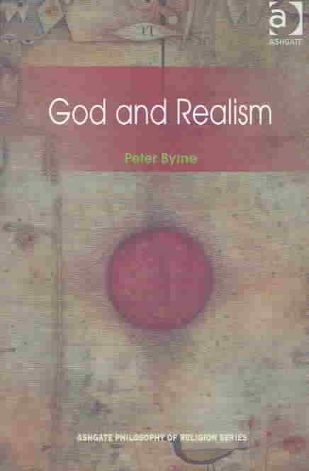 God and Realism By Peter Byrne 9780754614678 (Paperback)