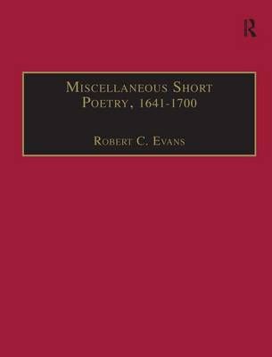 Miscellaneous Short Poetry, 1641-1700 By Robert C. Evans 9780754631002