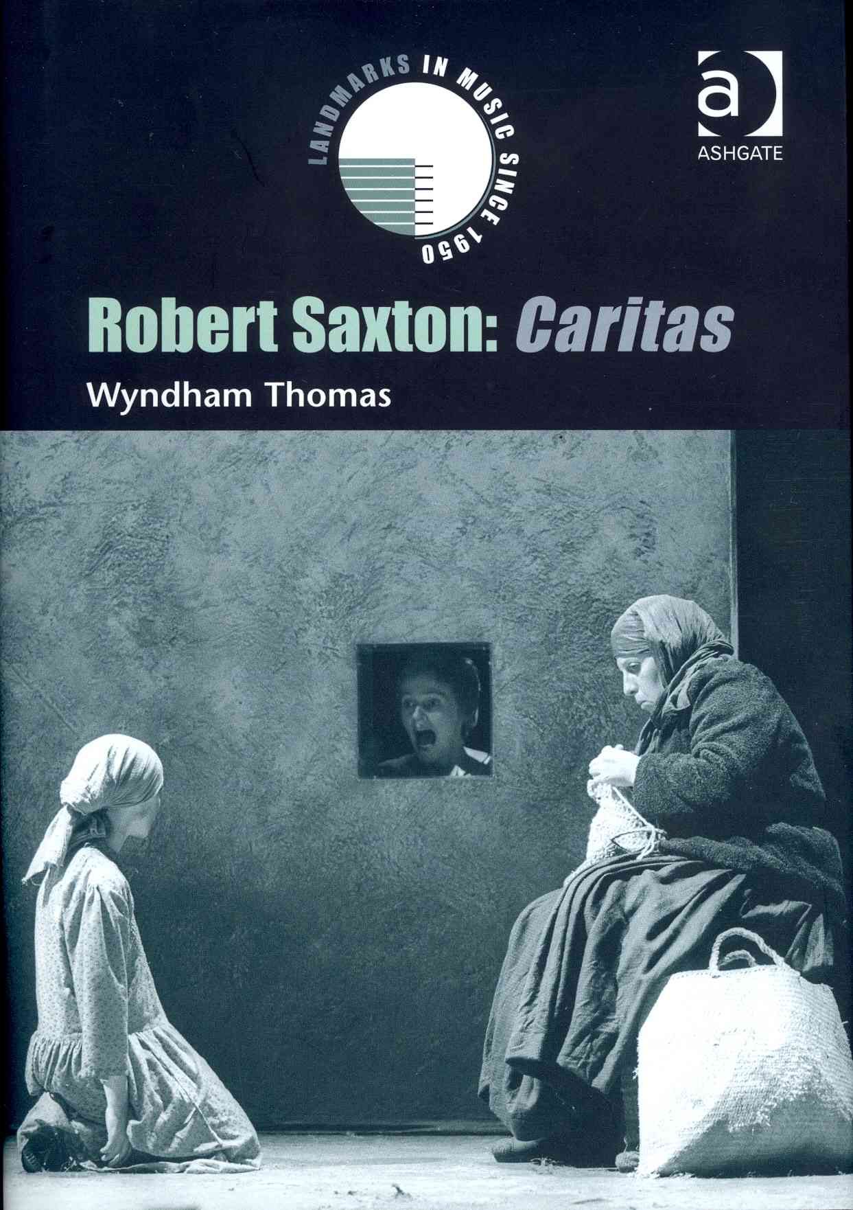 Robert Saxton By Wyndham Thomas, Robert Saxton 9780754666011