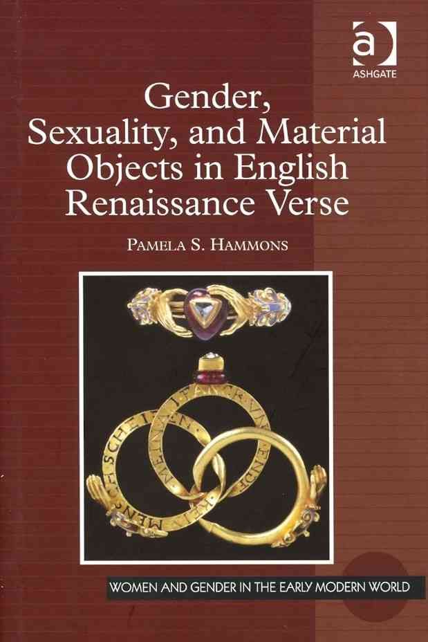 Gender, Sexuality, and Material Objects in English Renaissance Verse