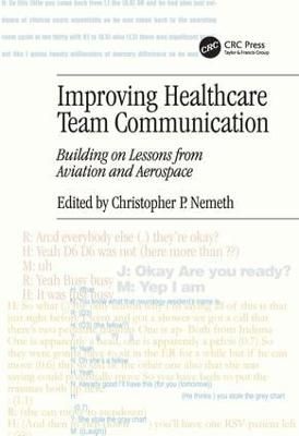 Improving Healthcare Team Communication By Christopher P. Nemeth