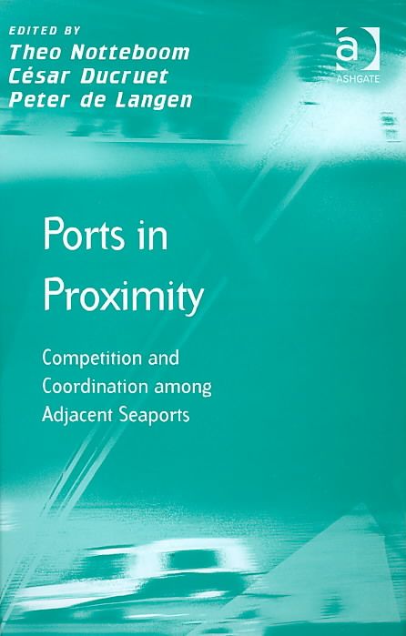 Ports in Proximity: Competition and Coordination among Adjacent Seaports