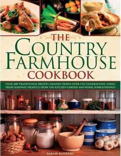 The Country Farmhouse Cookbook By Sarah Banbery 9780754823841