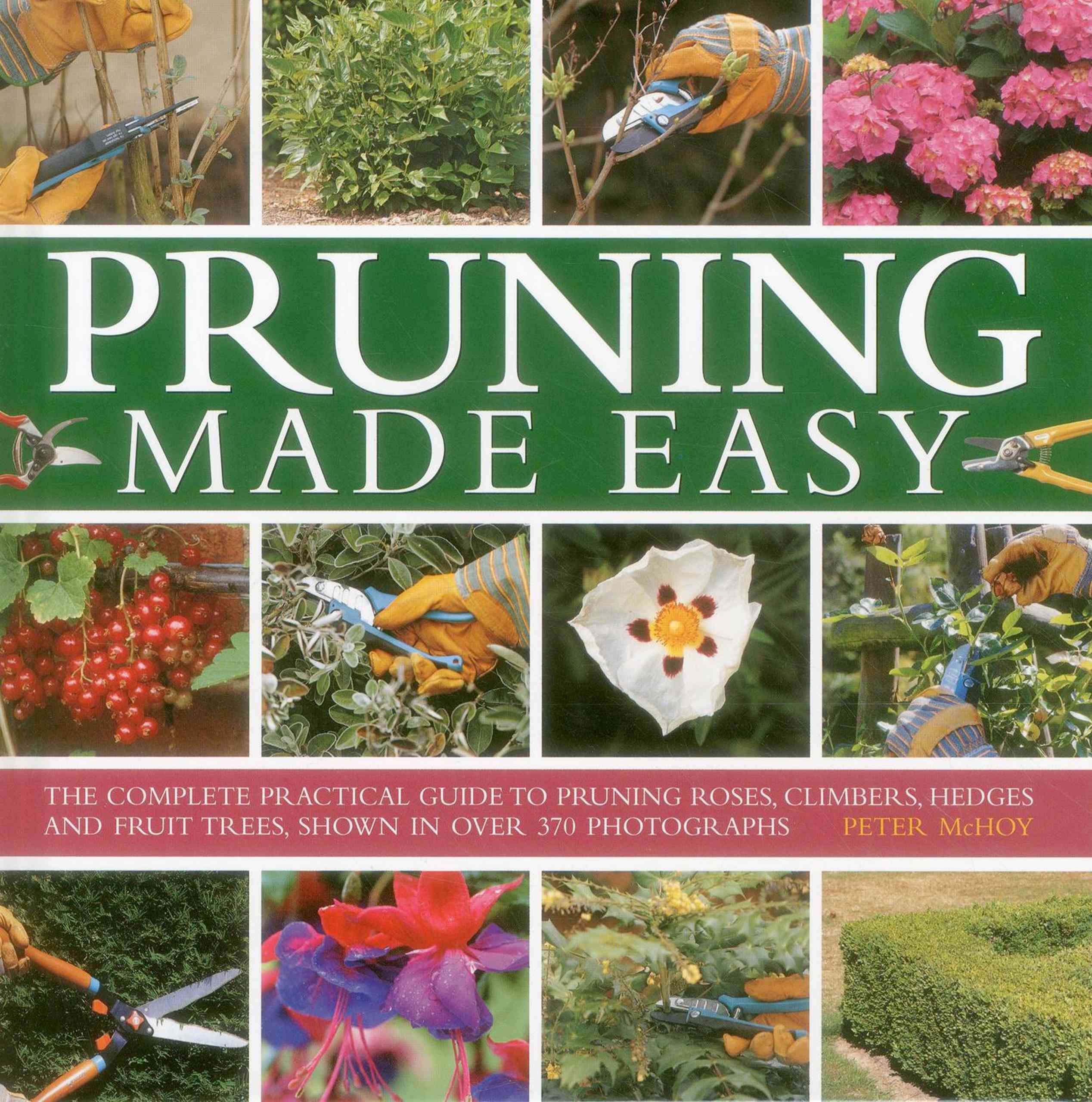 Pruning Made Easy By Peter McHoy 9780754828716 (Hardback)