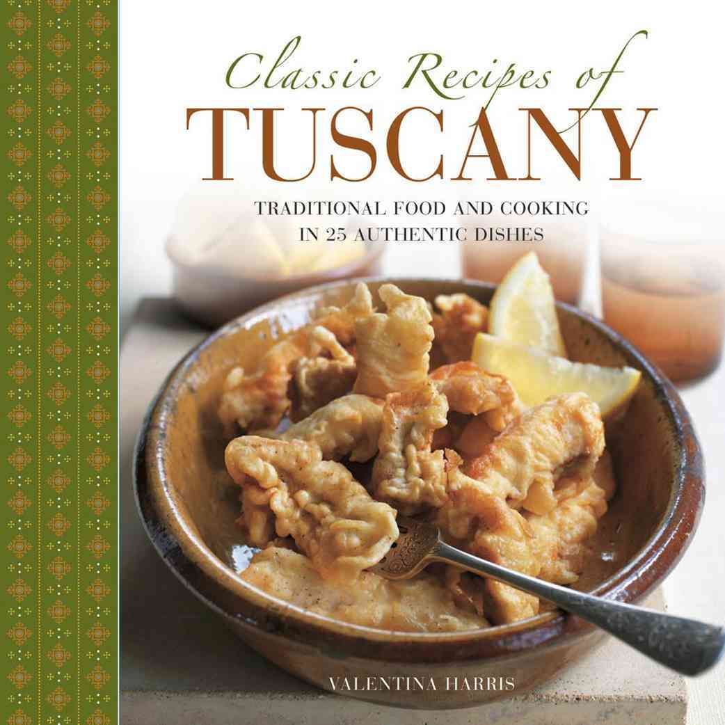 Classic Recipes of Tuscany 9780754830702 (Hardback)