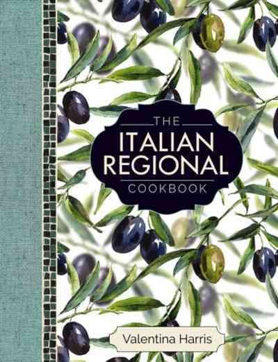 The Italian Regional Cookbook By Valentina Harris 9780754832409