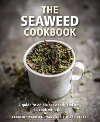 The Seaweed Cookbook 9780754832874 (Hardback)