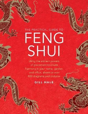 The Practical Guide to Feng Shui By Gill Hale 9780754834915 (Hardback)