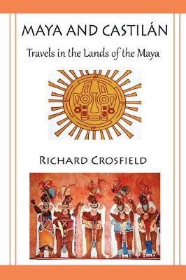 Maya and Castilán By Richard Crosfield 9780755206995 (Paperback)