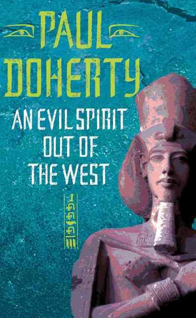 An Evil Spirit Out of the West By P. C. Doherty 9780755303380