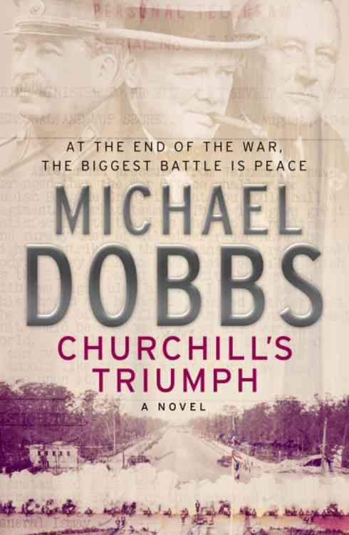 Churchill's Triumph By Michael Dobbs 9780755332007 (Paperback)