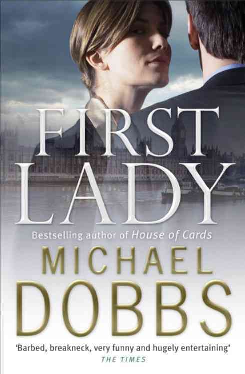 First Lady By Michael Dobbs 9780755338122 (Paperback)