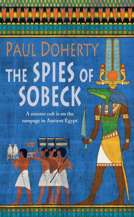 The Spies of Sobeck By P. C. Doherty 9780755338474 (Paperback)