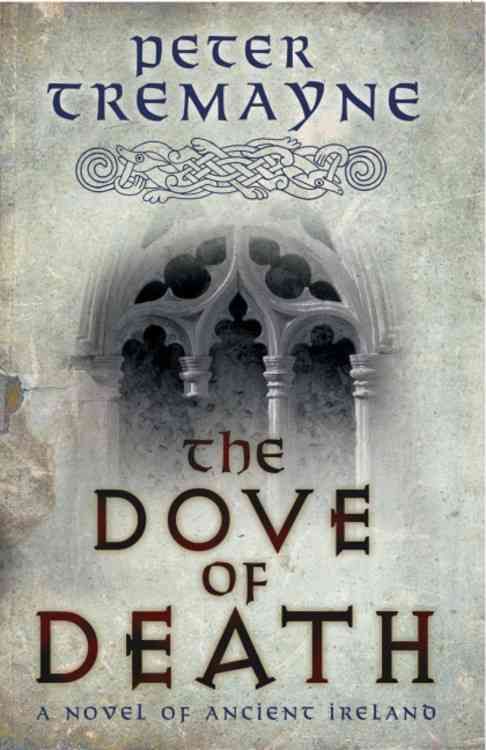 The Dove of Death By Peter Tremayne 9780755357628 (Paperback)