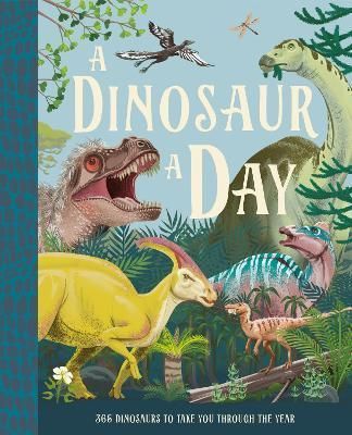A Dinosaur a Day 9780755501793 (Hardback)
