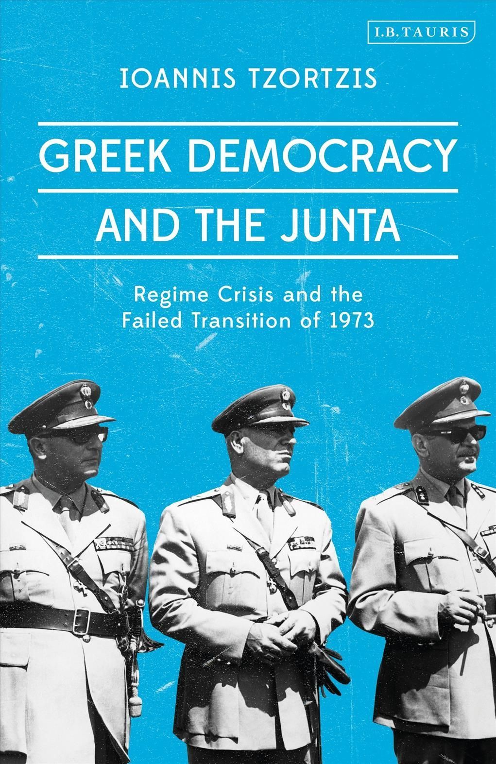 Greek Democracy and the Junta By Ioannis Tzortzis 9780755637225