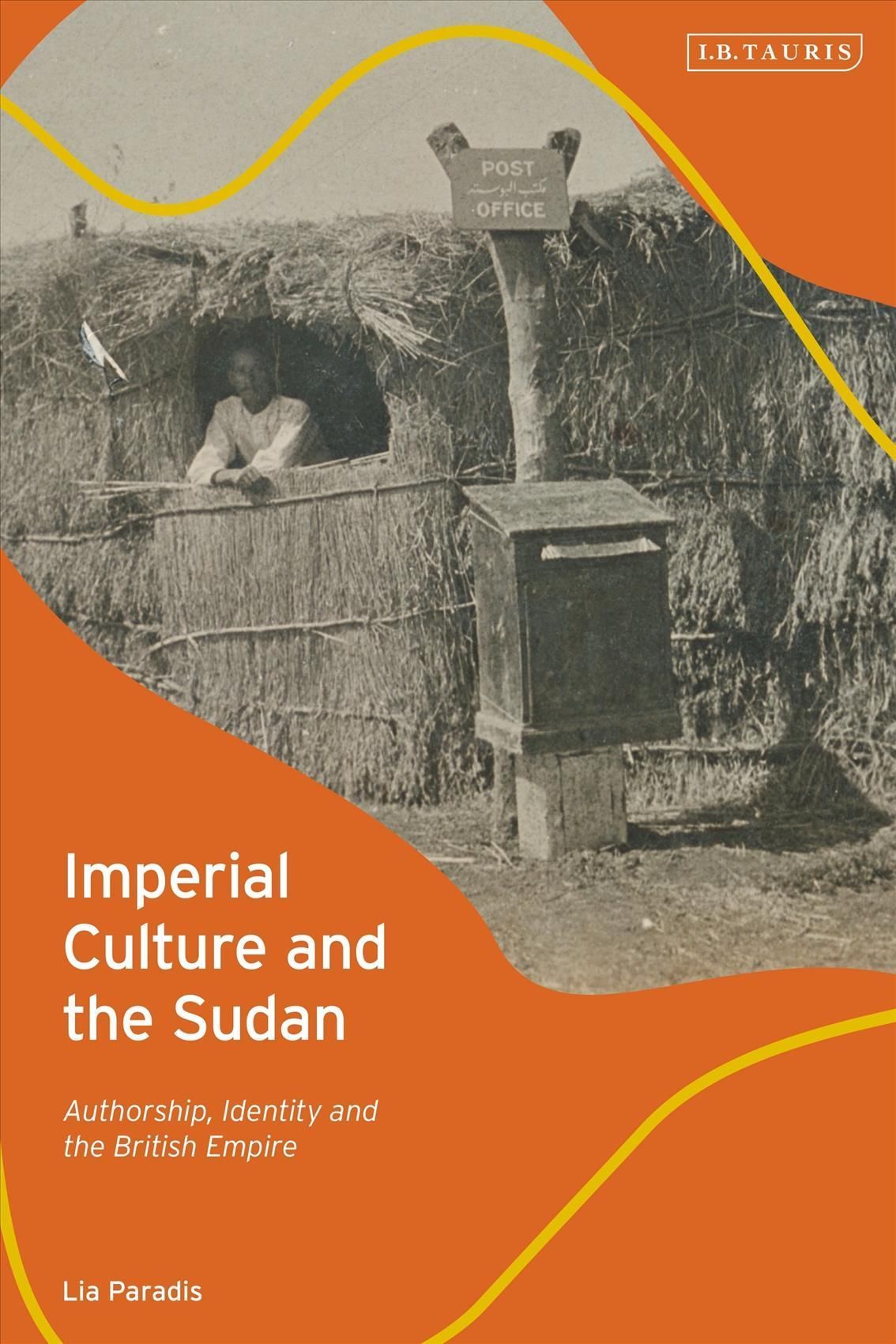 Imperial Culture and the Sudan By Lia Paradis 9780755637539