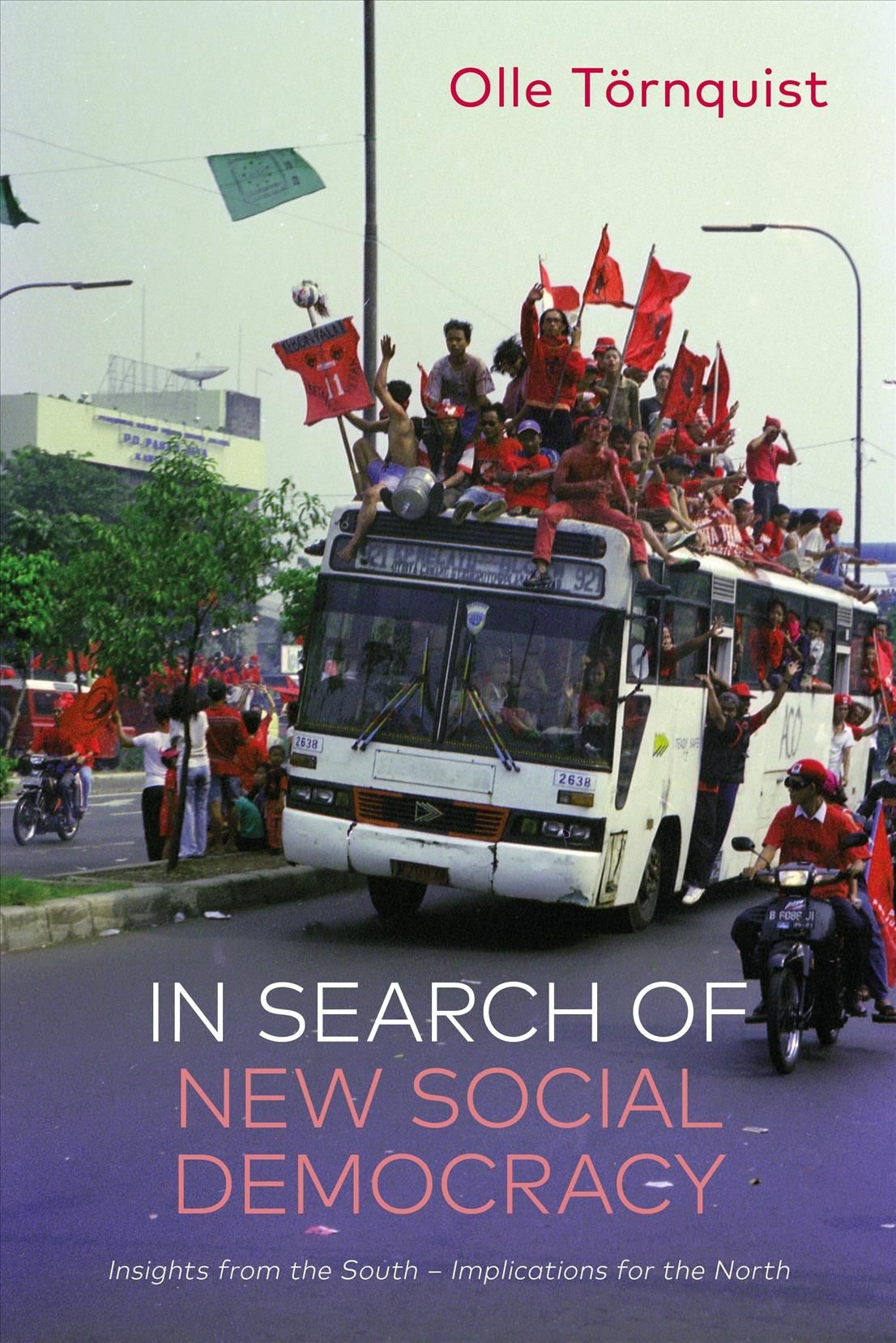 In Search of New Social Democracy By Olle Törnquist 9780755639762