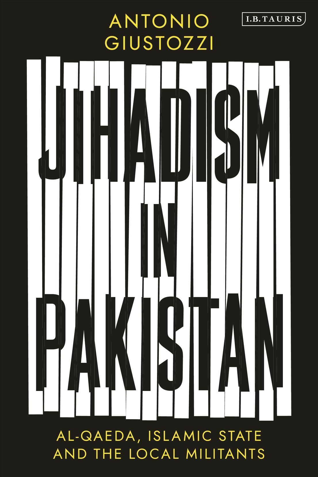Jihadism in Pakistan By Antonio Giustozzi 9780755647354 (Hardback)