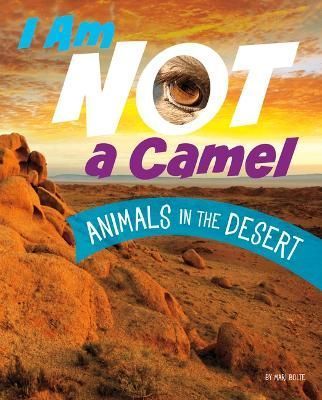 I Am Not a Camel By Mari Bolte 9780756573669 (Paperback)