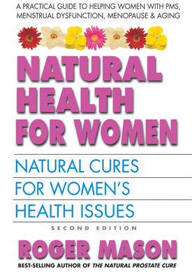 Natural Health for Women By Roger (Roger Mason) Mason 9780757003684