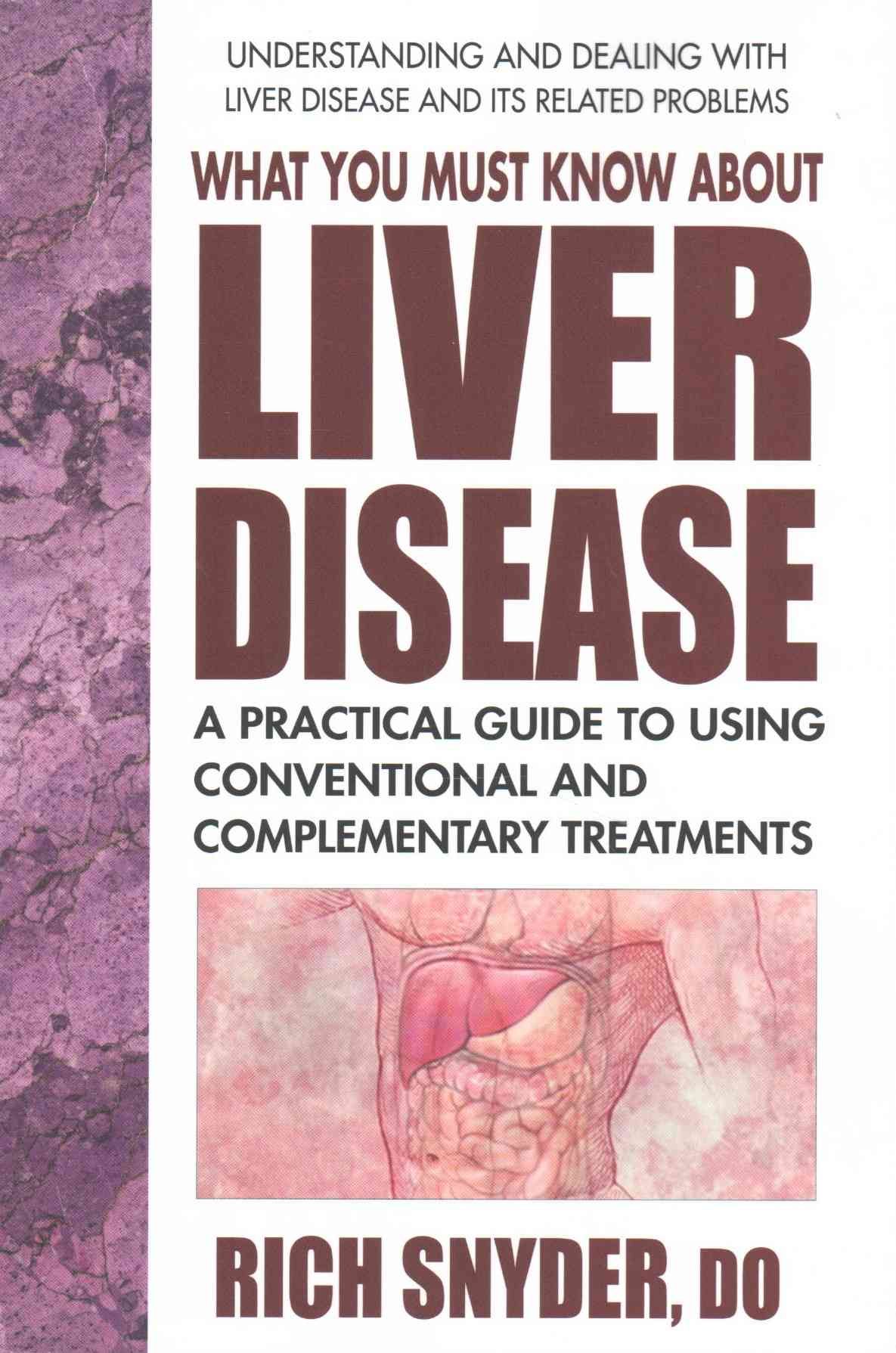 What You Must Know About Liver Disease By Rich Snyder 9780757004049