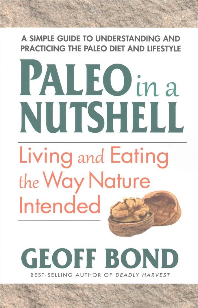 Paleo in a Nutshell By Geoff Bond 9780757004506 (Paperback)