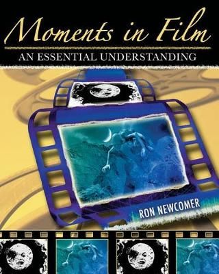 Moments in Film By Ron Newcomer 9780757521331 (Paperback)