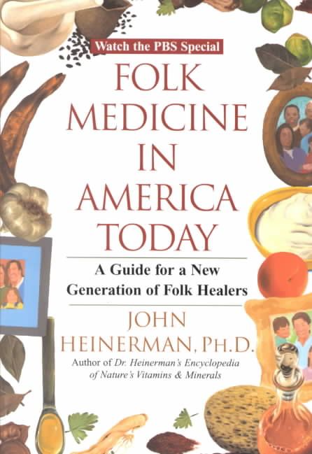 Folk Medicine in America Today: A Guide for a New Generation of Folk Healers