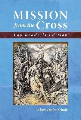 Mission from the Cross By Schulz 9780758625106 (Paperback)