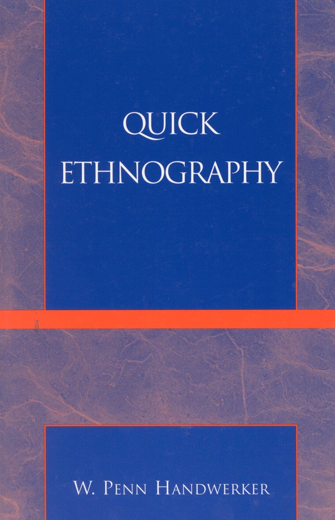 Quick Ethnography By Penn W. Handwerker 9780759100596 (Paperback)