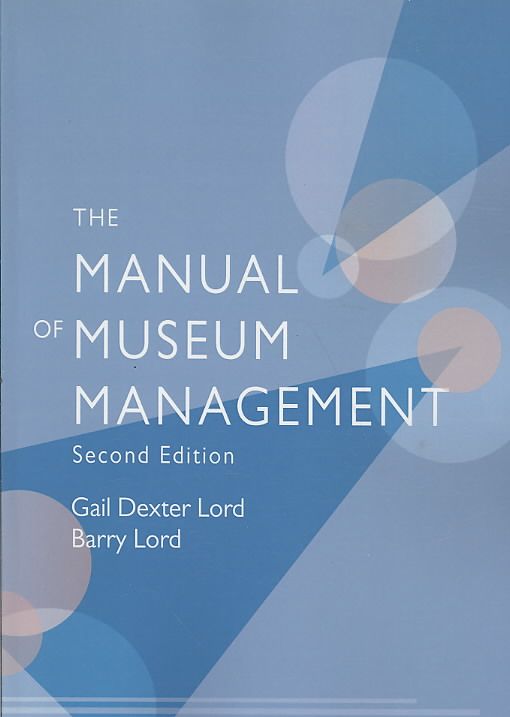 The Manual of Museum Management By Gail Dexter Lord 9780759111981