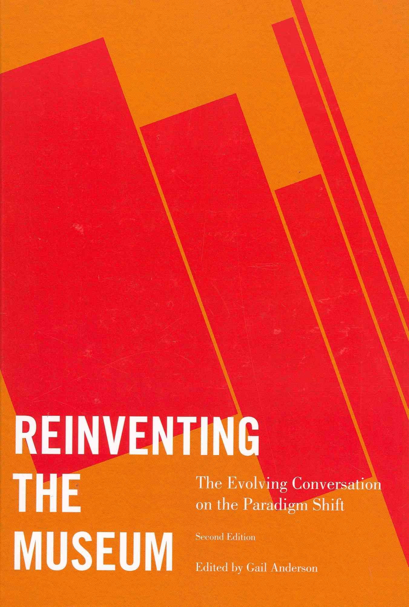 Reinventing the Museum By Gail Anderson 9780759119642 (Hardback)