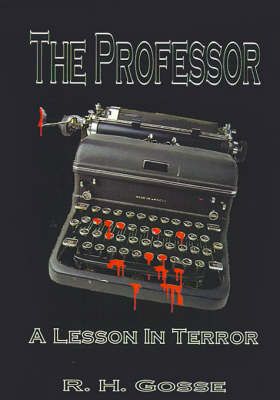 The Professor By R. H. Gosse 9780759623491 (Hardback)