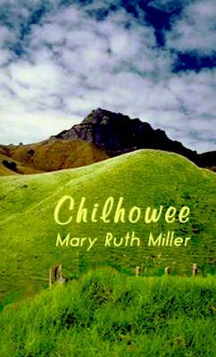 Chilhowee By Mary Ruth Miller 9780759629226 (Paperback)