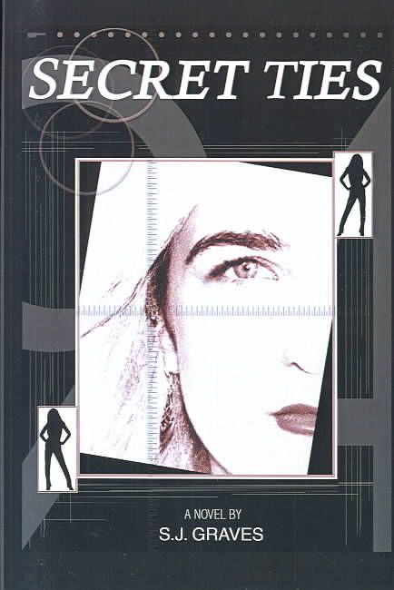 Secret Ties By S. J. Graves 9780759646872 (Paperback)
